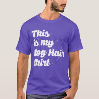 Das ist mein Hund Hair Print Funny Dogs Animal lus T-Shirt