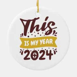 Das ist mein Jahr 2024 Keramik Ornament