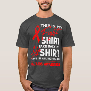 Das ist mein Kampf gegen HIV AIDS Bewusstsein Red  T-Shirt