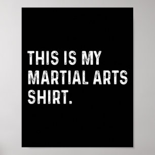 Das ist mein Kampfsport-Shirt - Mixed Martial Arts Poster