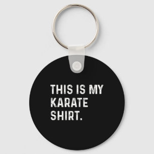 Das ist mein Karate-Shirt - Kampfkünste Schlüsselanhänger