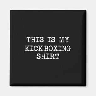 Das ist mein Kickbox-Shirt Lustiges Kickboxen Kick Magnet