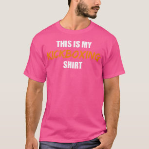 Das ist mein Kickboxen T-Shirt