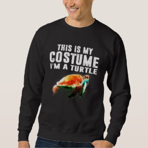 Das ist mein Kostüm, ich bin eine Schildkröte Hall Sweatshirt