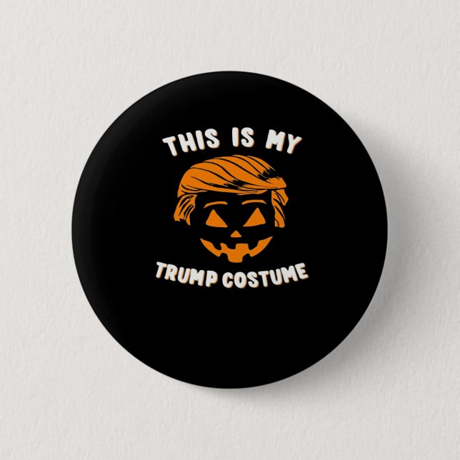 Das ist mein Kostüm - Trumpkin Button (Vorderseite)