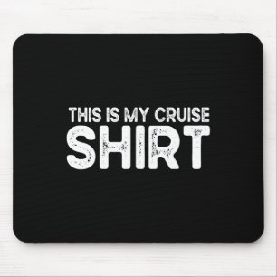 Das ist mein Kreuzfahrt-Shirt Lustig Liebt Kreuzfa Mousepad