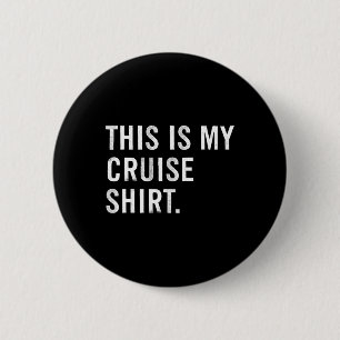 Das ist mein Kreuzfahrt-Shirt Urlaub  Button