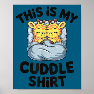 Das ist mein Kuschel-Shirt süße Giraffe gemütlich Poster