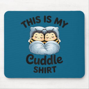 Das ist mein Kuschel-Shirt Süßes Bienen-Paar Kusch Mousepad