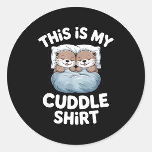 Das ist mein Kuschel-Shirt Süßes Otter-Paar Schläf Runder Aufkleber