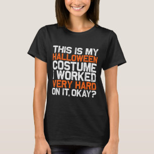 Das ist mein Lazy Halloween-Kostüm, das ich sehr h T-Shirt