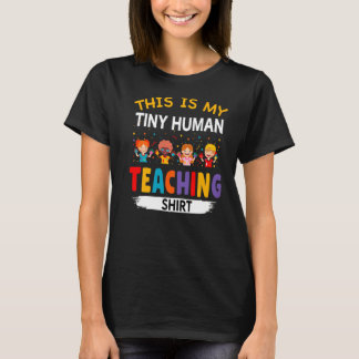 Das ist mein Lehrer für winzige Menschen Tagesstät T-Shirt