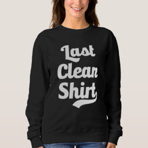 Das ist mein letzter sauberer Meme-Waschsalon, Vir Sweatshirt