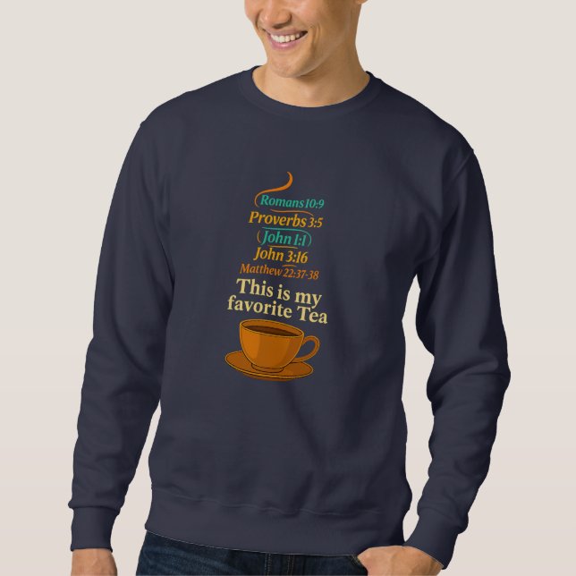 Das ist mein Lieblingstee - Christian Sweatshirt (Vorderseite)