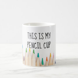 Das ist mein lustiges Zitat von meinem Bleistift-C Kaffeetasse