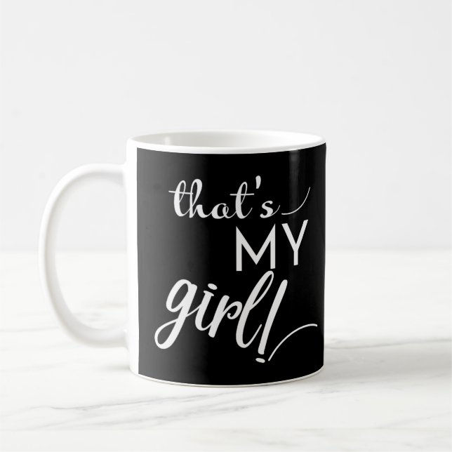 Das ist mein Mädchen Kaffeetasse (Links)