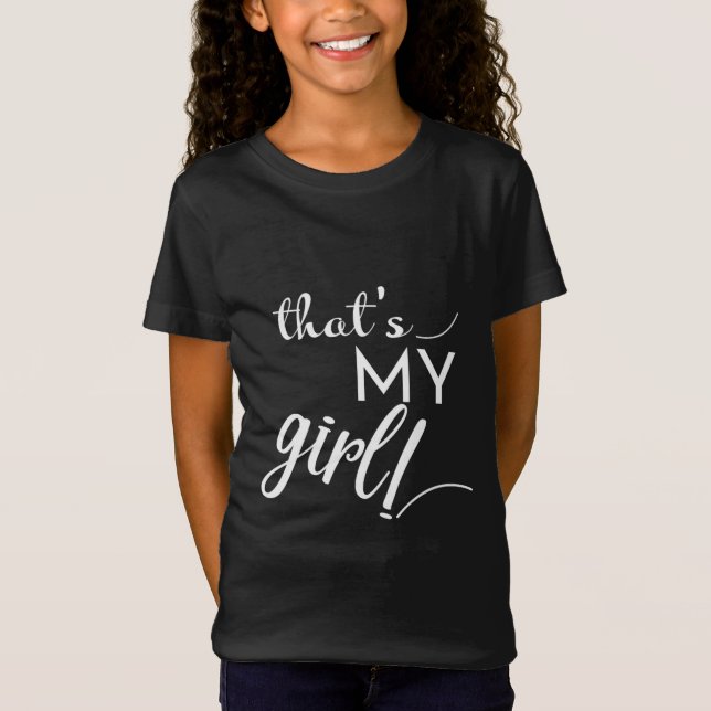 Das ist mein Mädchen T-Shirt (Vorderseite)