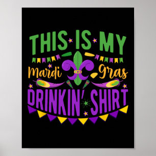 Das ist mein Mardi Gras Party, das trinkt Poster