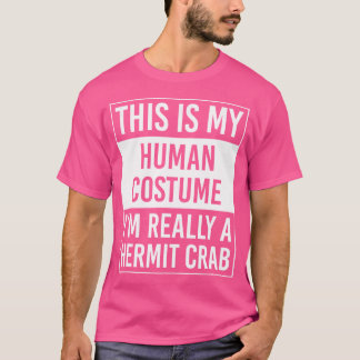Das ist mein Mensch, ich bin wirklich Hermit Crab T-Shirt
