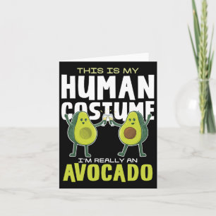 Das ist mein menschliches Kostüm Avocado Karte