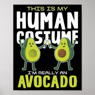 Das ist mein menschliches Kostüm Avocado Poster