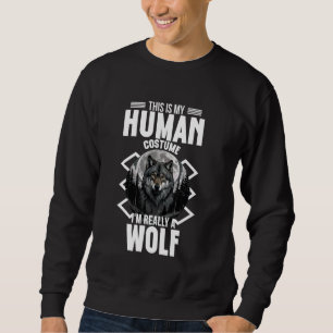 Das ist mein menschliches Kostüm Halloween-Wölfe Sweatshirt