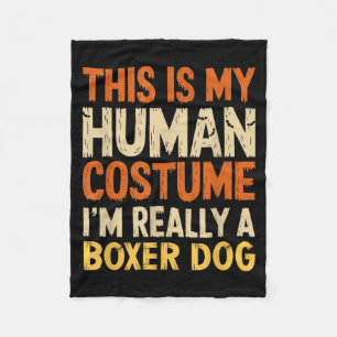 Das ist mein menschliches Kostüm, ich bin Boxer-Hu Fleecedecke