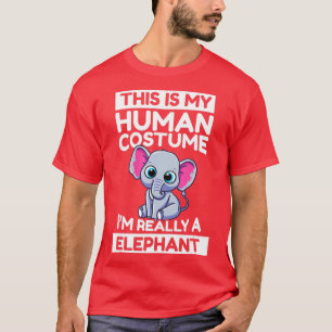 Das ist mein menschliches Kostüm, ich bin ein Elef T-Shirt