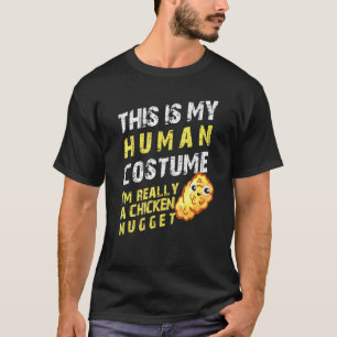 Das ist mein menschliches Kostüm. Ich bin ein Hühn T-Shirt