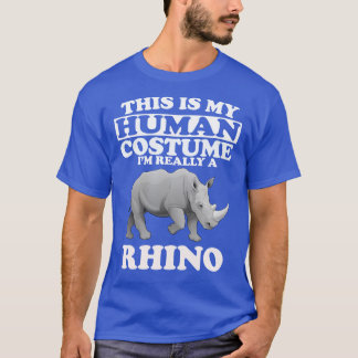 Das ist mein menschliches Kostüm, ich bin ein Rhin T-Shirt