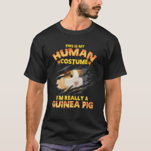 Das ist mein menschliches Kostüm. Ich bin wirklic T-Shirt