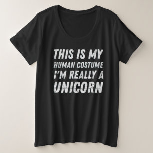 Das ist mein menschliches Kostüm, ich bin wirklich Große Größe T-Shirt