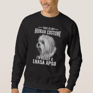 Das ist mein menschliches Kostüm, ich bin wirklich Sweatshirt
