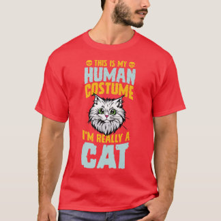 Das ist mein menschliches Kostüm, ich bin wirklich T-Shirt