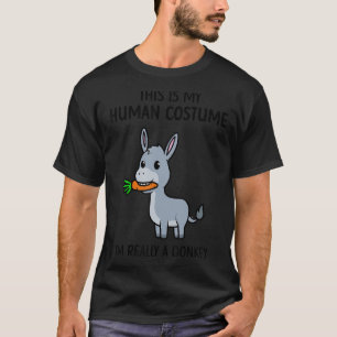 Das ist mein menschliches Kostüm, ich bin wirklich T-Shirt
