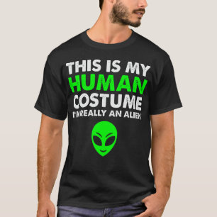 Das ist mein menschliches Kostüm, ich bin wirklich T-Shirt