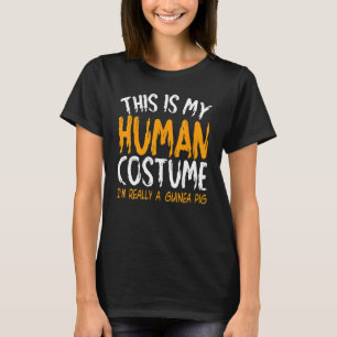 Das ist mein menschliches Kostüm, ich bin wirklich T-Shirt