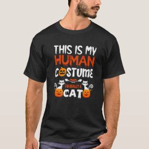Das ist mein menschliches Kostüm, ich bin wirklich T-Shirt