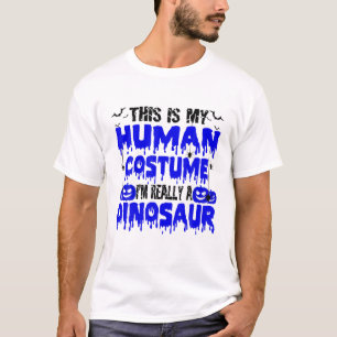 Das ist mein menschliches Kostüm, ich bin wirklich T-Shirt