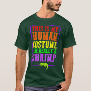 Das ist mein menschliches Kostüm, ich bin wirklich T-Shirt