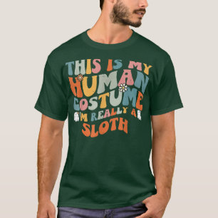 Das ist mein menschliches Kostüm, ich bin wirklich T-Shirt