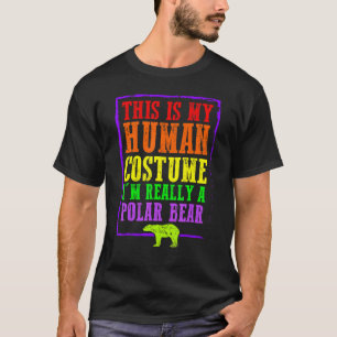Das ist mein menschliches Kostüm, ich bin wirklich T-Shirt