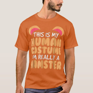 Das ist mein menschliches Kostüm im wahrsten Sinne T-Shirt