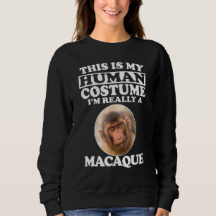 Das ist mein menschliches Kostüm in Wirklichkeit e Sweatshirt
