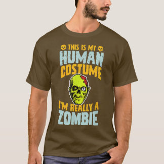 Das ist mein menschliches Kostüm in Wirklichkeit e T-Shirt