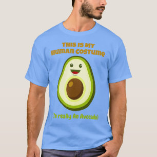 Das ist mein menschliches Kostüm Ix27m Avocado T-Shirt
