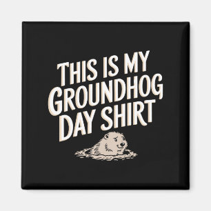 Das ist mein Murmeltiertag-Shirt Humorvoll &amp; E Magnet