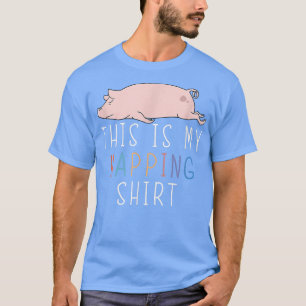 Das ist mein Napping-Shirt Funny Pig Lazy Joke T-Shirt