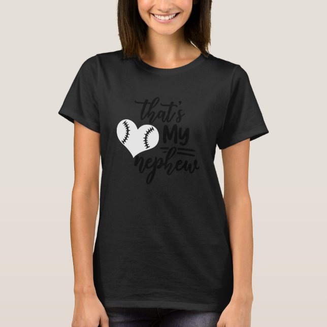 Das ist mein Nephew da draußen Baseball 1 T-Shirt (Vorderseite)
