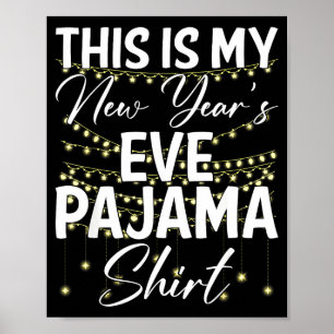 Das ist mein Neujahrs-Pyjama-Shirt Frohes Neues Ja Poster